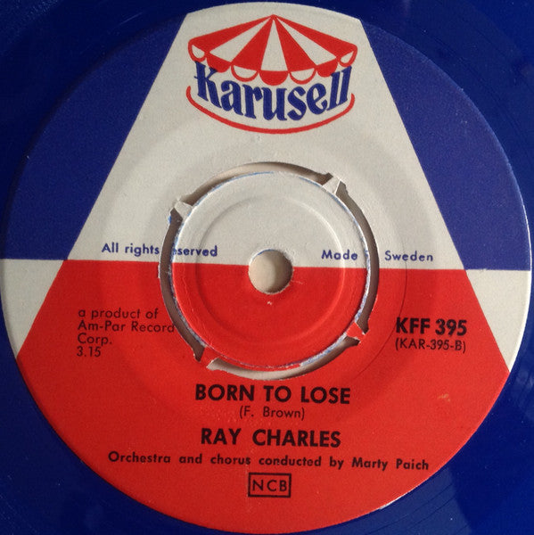 Ray Charles : I Can't Stop Loving You / Born To Lose (7", Single, Blu)
