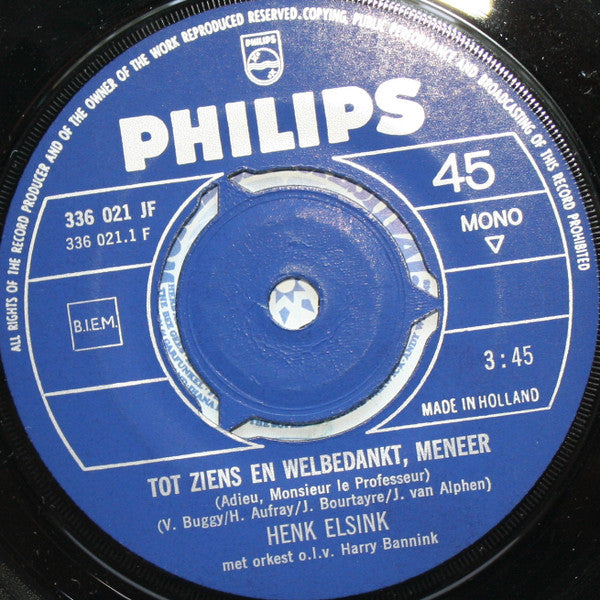 Henk Elsink : Tot Ziens En Welbedankt, Meneer (7", Single, Mono)