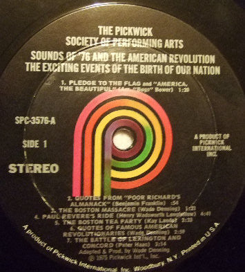 The Pickwick Society Of Performing Arts : Sounds Of '76 And The American Revolution. The Exciting Events Of The Birth Of Our Nation (LP)