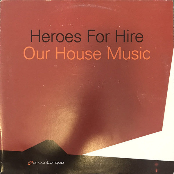 Heroes For Hire : Our House Music (12")