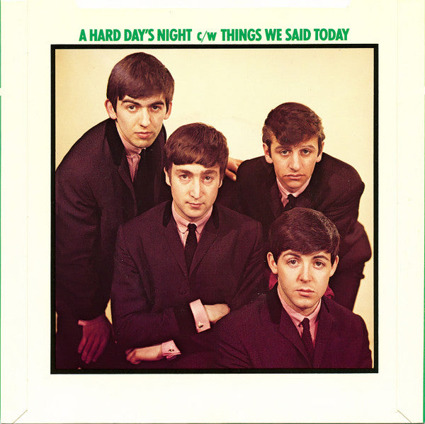 The Beatles : A Hard Day's Night c/w Things We Said Today (7", Single, RE)
