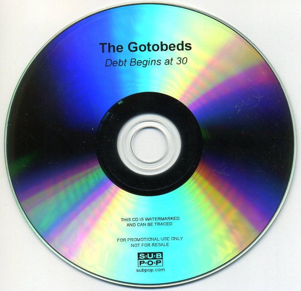 The Gotobeds : Debt Begins At 30 (CDr, Promo)