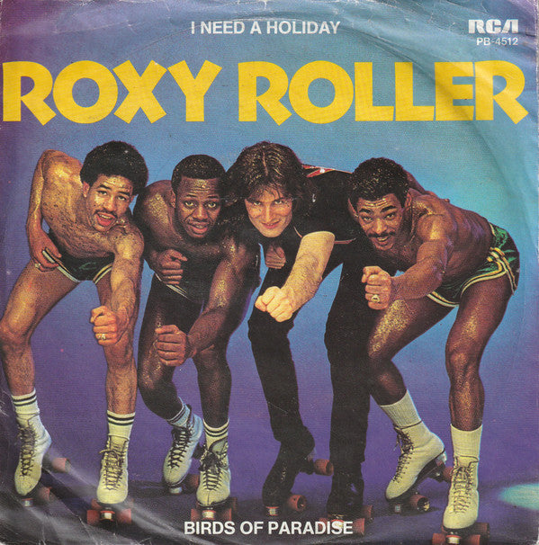 Roxy Roller : I Need A Holiday (7", Single)