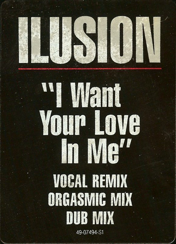 Ilusion : I Want Your Love In Me (12")