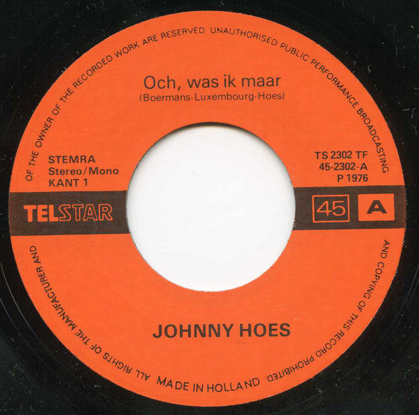 Johnny Hoes : Och Was Ik Maar / De Smokkelaar (7")