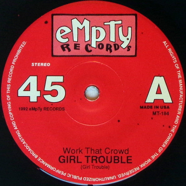 Girl Trouble : Work That Crowd! (7")