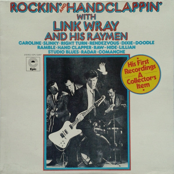 Link Wray And His Raymen* : Rockin' And Handclappin' With Link Wray And His Raymen (LP, Album, RE, Ora)