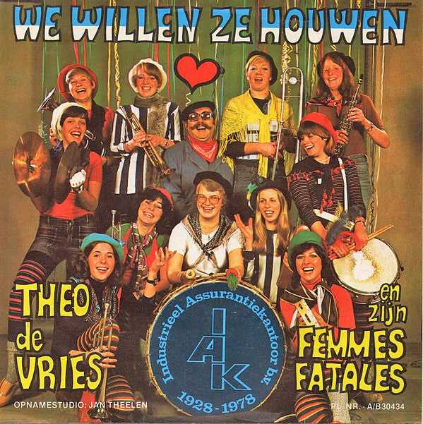 Theo de Vries En Zijn Femmes Fatales (3) : We Willen Ze Houwen (7", Single)