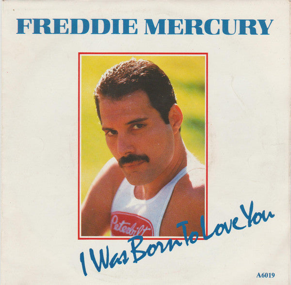 Freddie Mercury : I Was Born To Love You (7", Single)