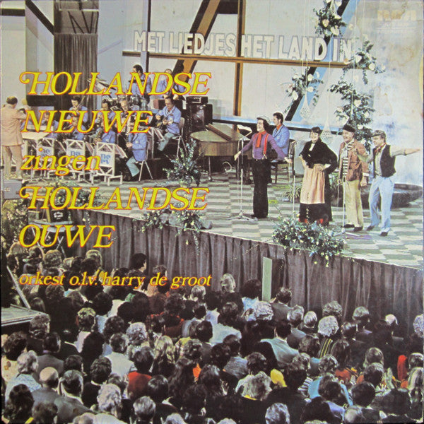 Harry de Groot : Hollandse Nieuwe Zingen Hollandse Ouwe (LP, Album)