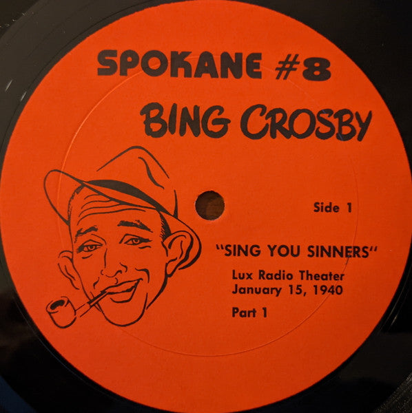 Bing Crosby, Ralph Bellamy : Sing You Sinners: 1940 Lux Radio Theater Broadcast  (LP)