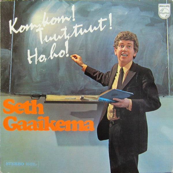 Seth Gaaikema : Kom Kom! Tuut Tuut! Ho Ho! (LP, Album, RE)