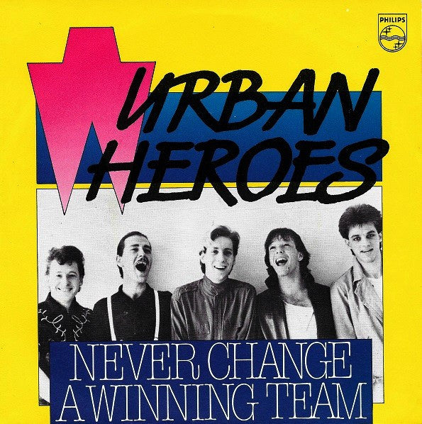 Urban Heroes : Never Change A Winning Team (7", Single)