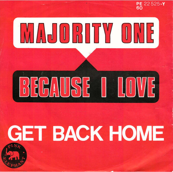 Majority One : Because I Love / Get Back Home (7", Single)