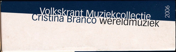 Cristina Branco : O Descobridor Canta Slauerhoff / Corpo Iluminado / Sensus / Ulisses - Volkskrant Muziekcollectie Wereldmuziek (Box, Sli + 2xCD, Album, Dig + 2xCD, Album)