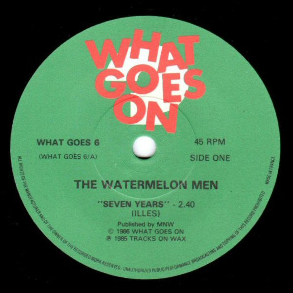 Watermelon Men : Seven Years (7", Single)