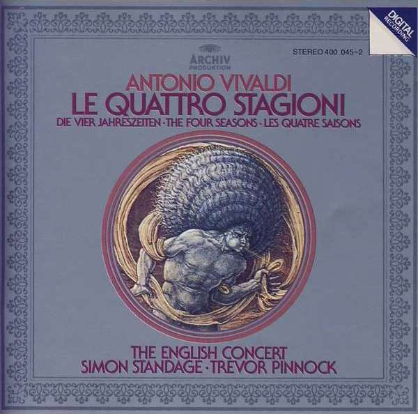 Antonio Vivaldi - Simon Standage, The English Concert, Trevor Pinnock : Le Quattro Stagioni = Die Vier Jahreszeiten = The Four Seasons = Les Quatre Saisons (CD, Album, RE)