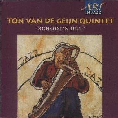 Ton Van De Geijn Quintet : School's Out (CD, Album)