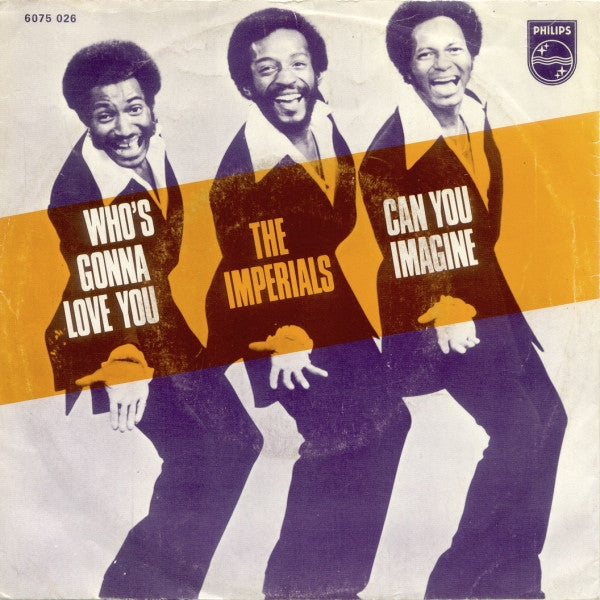 The Imperials : Who's Gonna Love Me (7", Single)
