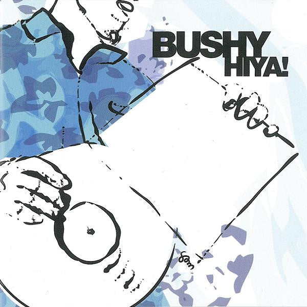 Bushy : Hiya! (CD, Album)