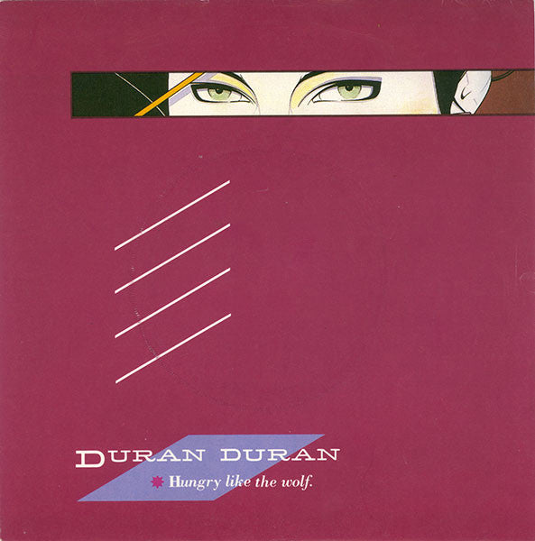Duran Duran : Hungry Like The Wolf (7", Single, Pus)