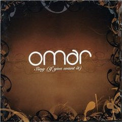 Omar : Sing (If You Want It) (CD, Album)