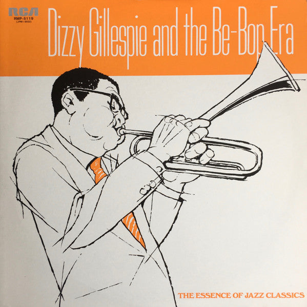 Dizzy Gillespie : Dizzy Gillespie And The Be-Bop Era (LP, Comp, Mono)