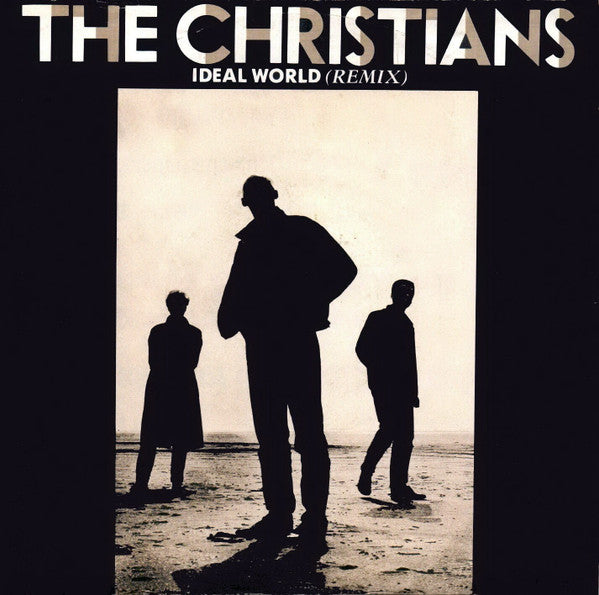The Christians : Ideal World (Remix) (7", Single)