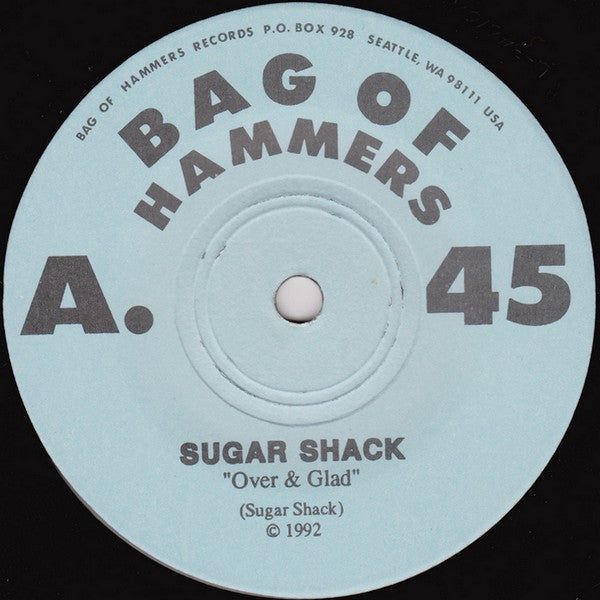 Sugar Shack (2) : Over And Glad (7", Single)
