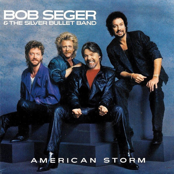 Bob Seger & The Silver Bullet Band* : American Storm (7", Single)