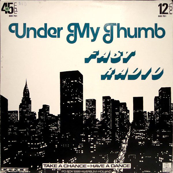 Fast Radio : Under My Thumb (12")