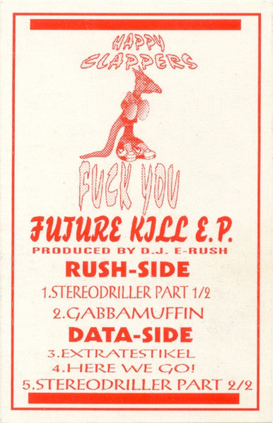 Happy Clappers (2) : Fuck You: Future Kill E.P. (12", EP)