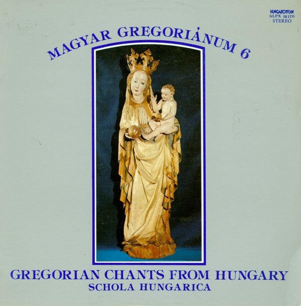 Schola Hungarica : Magyar Gregoriánum 6 (Gregorian Chants From Hungary) (LP)