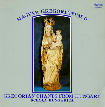 Schola Hungarica : Magyar Gregoriánum 6 (Gregorian Chants From Hungary) (LP)