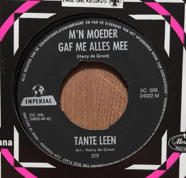 Tante Leen : M'n Moeder Gaf Me Alles Mee / Nou Moe, Ik Ben Oma ! (7", Single)