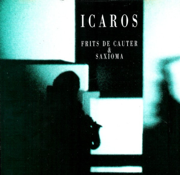 Frits De Cauter & Saxioma : Icaros (CD, Comp)