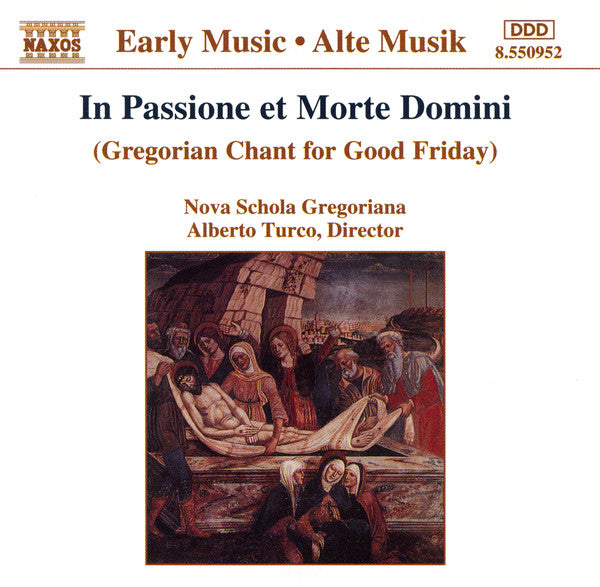 Nova Schola Gregoriana, Alberto Turco : In Passione Et Morte Domini (Gregorian Chant For Good Friday) (CD, Album)