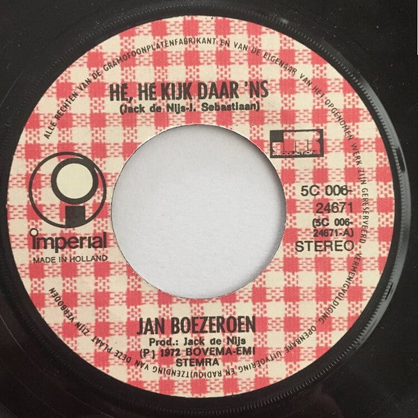 Jan Boezeroen : Hé, Hé, Kijk Daar 'ns (7", Single)