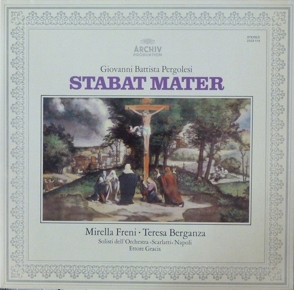 Giovanni Battista Pergolesi - Mirella Freni • Teresa Berganza, Solisti Dell'Orchestra «Scarlatti» Napoli*, Ettore Gracis : Stabat Mater (LP, Gat)