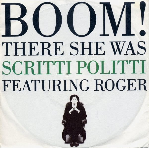 Scritti Politti Featuring Roger Troutman : Boom! There She Was (7", Single)