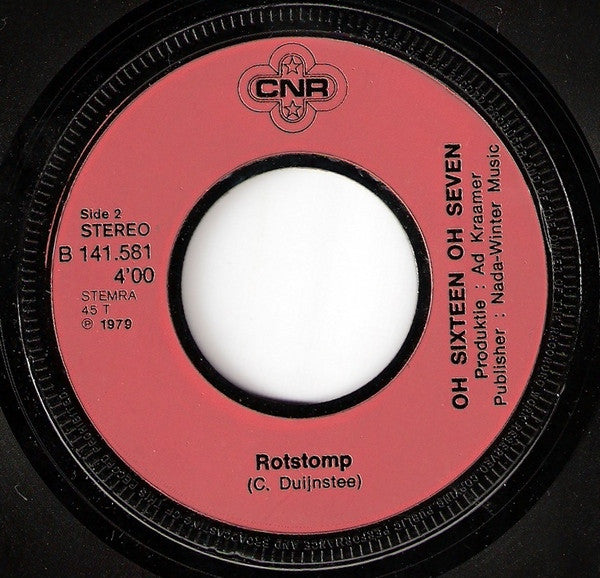 Oh Sixteen Oh Seven : Het Leven Is Goed In M'n Brabantse Land (7", Single)