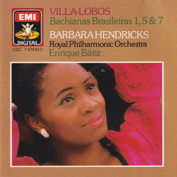 Heitor Villa-Lobos - Barbara Hendricks, Royal Philharmonic Orchestra, Enrique Batiz : Bachianas Brasileiras 1, 5 & 7 (CD)