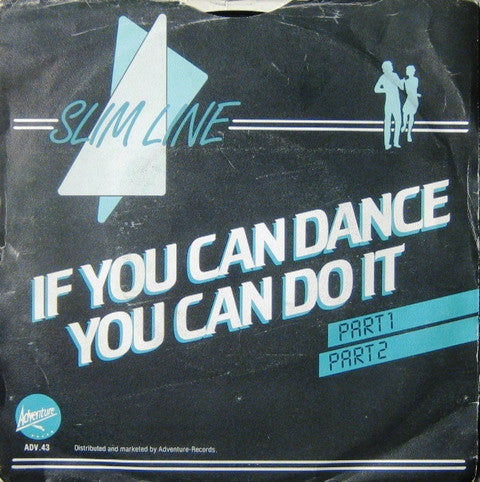 Slimline : If You Can Dance You Can Do It (7")
