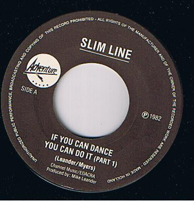 Slimline : If You Can Dance You Can Do It (7")