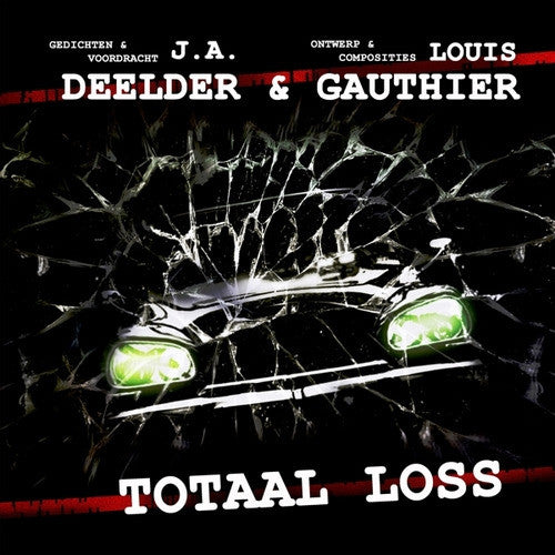 Jules Deelder, Louis Gauthier (2) : Totaal Loss (LP, Album, RE, cle)