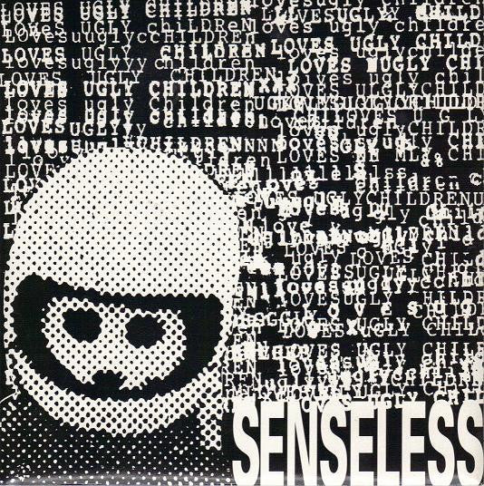Loves Ugly Children : Senseless (7", Single)