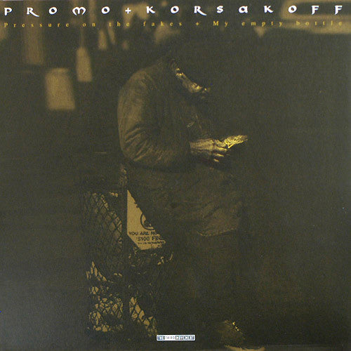 Promo + Korsakoff : Pressure On The Fakes / My Empty Bottle (12")
