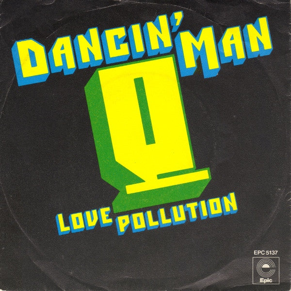 Q (36) : Dancin' Man (7")