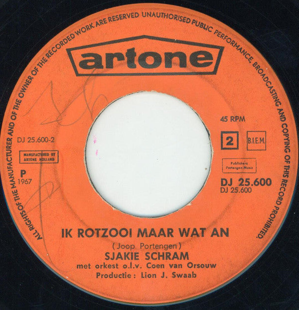 Sjakie Schram : Weet Je, Hoe Een Bokkie Lacht / Ik Rotzooi Maar Wat An (7", Single)