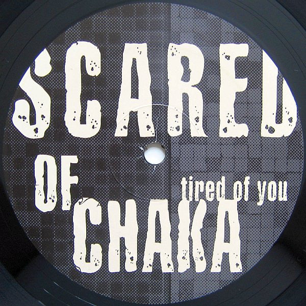Scared Of Chaka : Tired Of You (LP, Album)